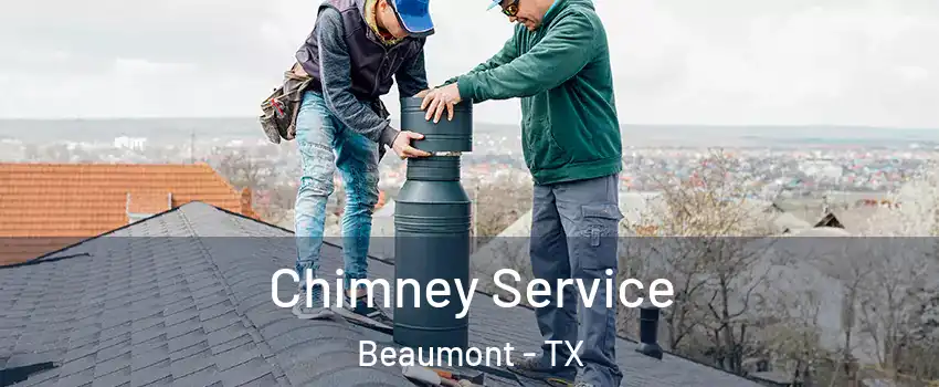  Chimney Service Beaumont - TX