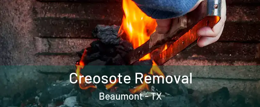  Creosote Removal Beaumont - TX