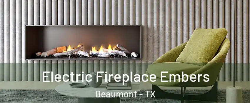  Electric Fireplace Embers Beaumont - TX