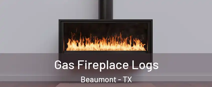  Gas Fireplace Logs Beaumont - TX