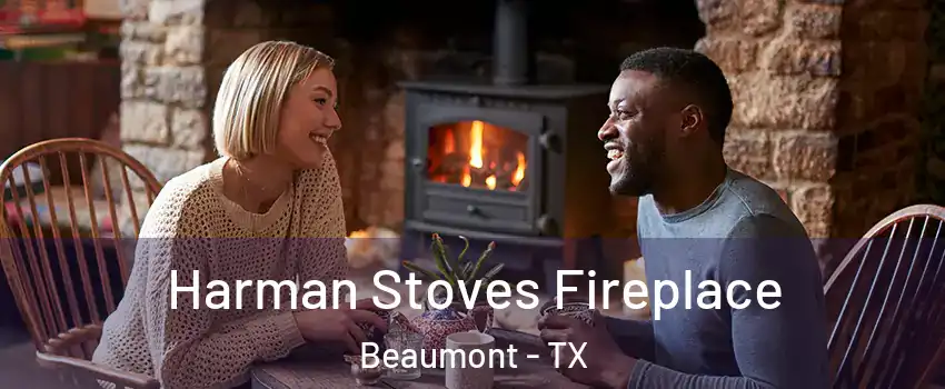  Harman Stoves Fireplace Beaumont - TX