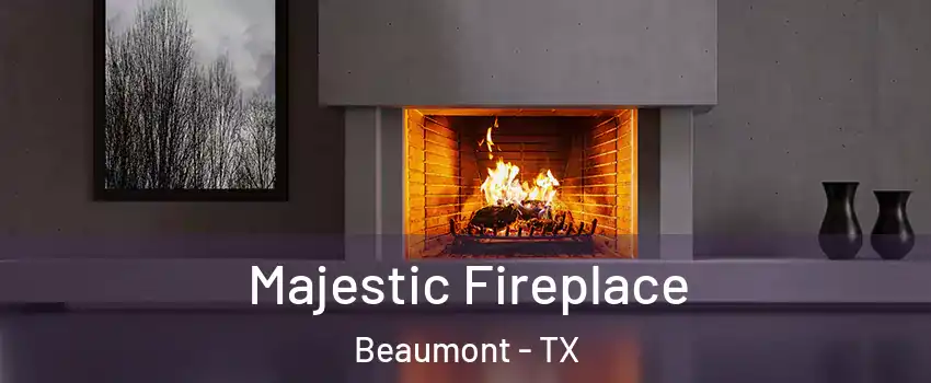  Majestic Fireplace Beaumont - TX